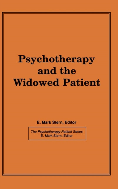 Book cover of: Psychotherapy and the Widowed Patient. By: E. Mark Stern