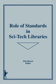 Book cover of: Role of Standards in Sci-Tech Libraries