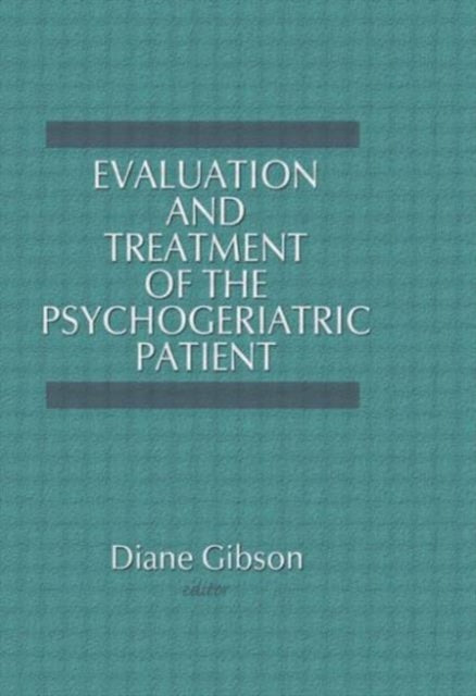 Book cover of: Evaluation and Treatment of the Psychogeriatric Patient