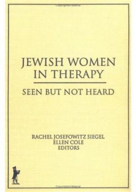 Book cover of: Jewish Women in Therapy. By: Rachel Josefowitz Siegel
