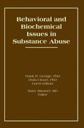 Behavioral and Biochemical Issues in Substance Abuse