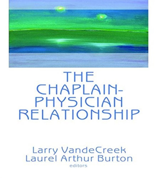 Book cover of: Chaplain-Physician Relationship