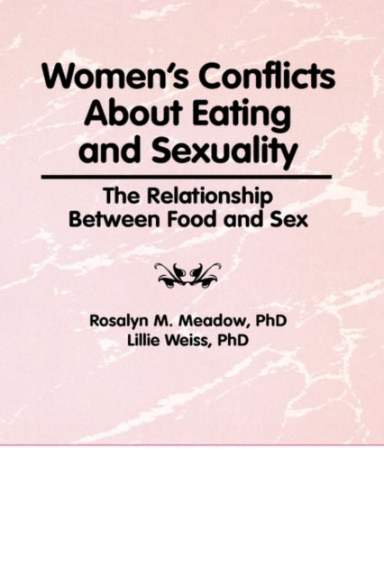 Book cover of: Women's Conflicts About Eating and Sexuality