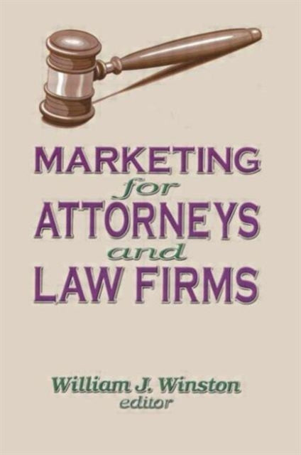 Book cover of: Marketing for Attorneys and Law Firms. By: William J. Winston