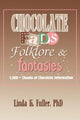 Book cover of: Chocolate Fads, Folklore & Fantasies