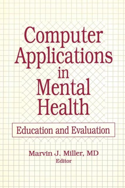 Book cover of: Computer Applications in Mental Health. By: Marvin J. Miller