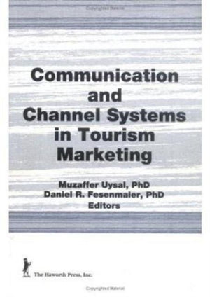 Communication and Channel Systems in Tourism Marketing