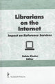 Book cover of: Librarians on the Internet. By: Robin Kinder