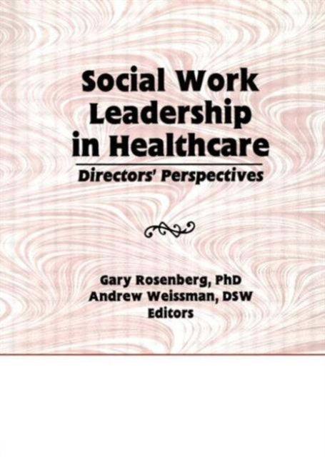Book cover of: Social Work Leadership in Healthcare