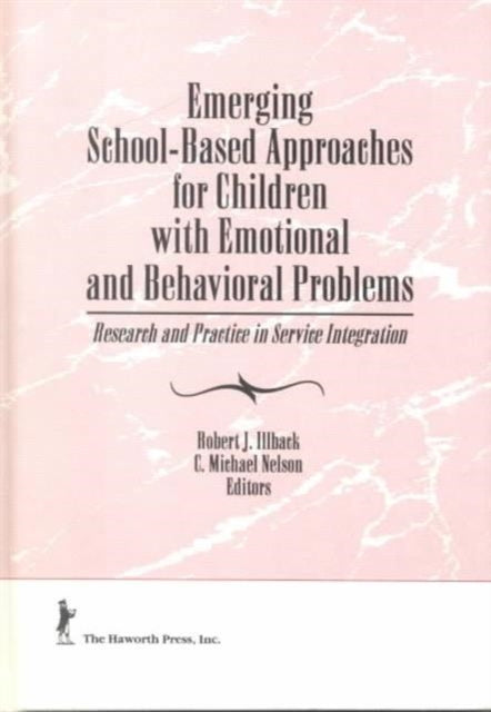 Book cover of: Emerging School-Based Approaches for Children With Emotional and Behavioral Problems