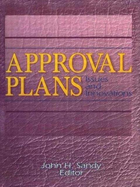 Book cover of: Approval Plans. By: John H. Sandy