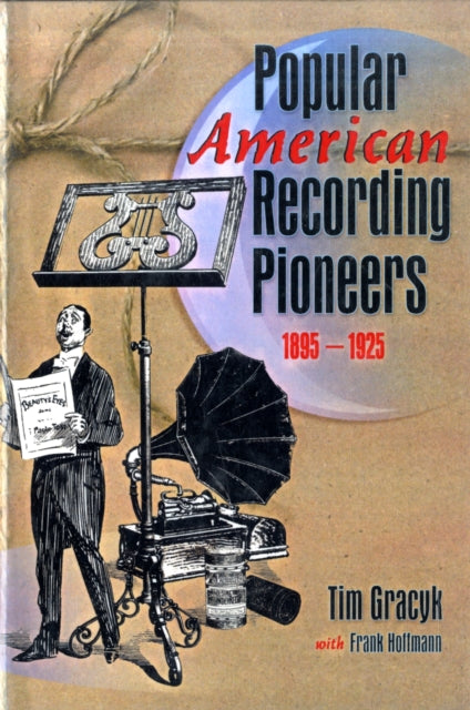 Book cover of: Popular American Recording Pioneers. By: Frank Hoffmann