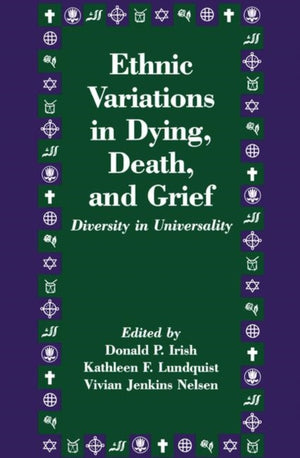 Ethnic Variations in Dying, Death and Grief