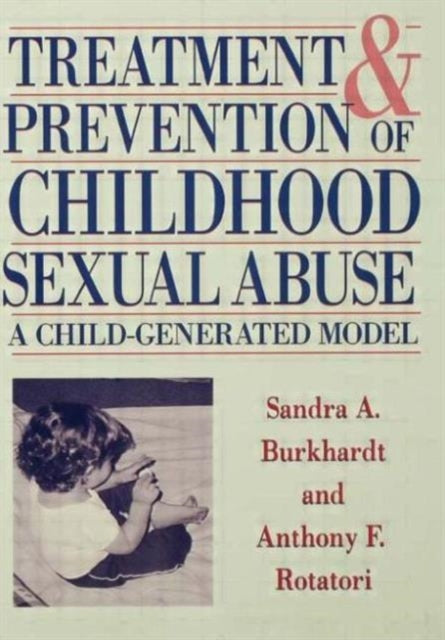 Book cover of: Treatment And Prevention Of Childhood Sexual Abuse