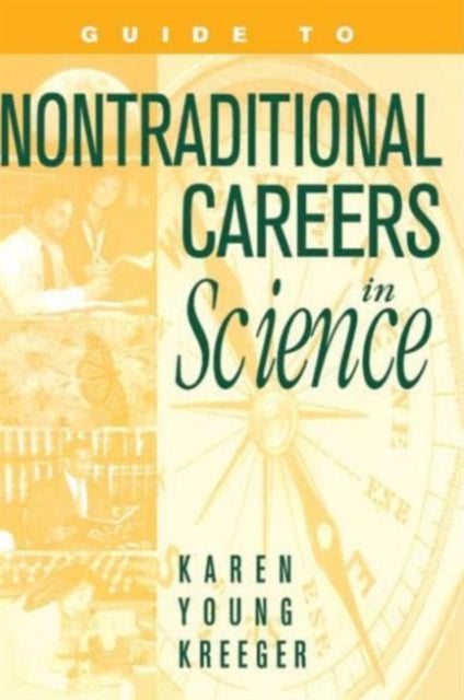 Book cover of: Guide to Non-Traditional Careers in Science. By: Karen Y Kreeger