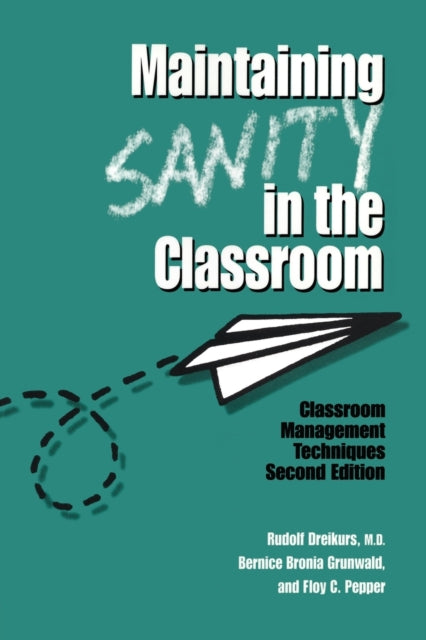 Book cover of: Maintaining Sanity In The Classroom
