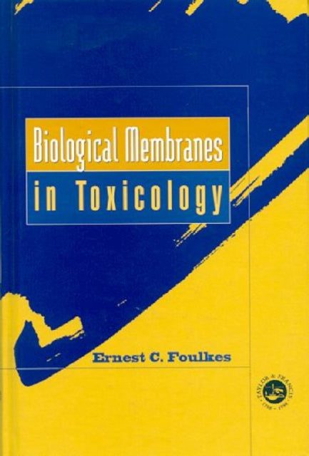 Book cover of: Biological Membranes in Toxicology