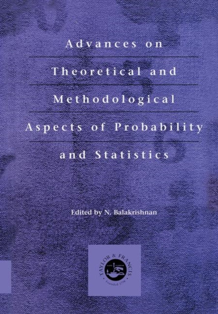 Book cover of: Advances on Theoretical and Methodological Aspects of Probability and Statistics. By: N. Balakrishnan