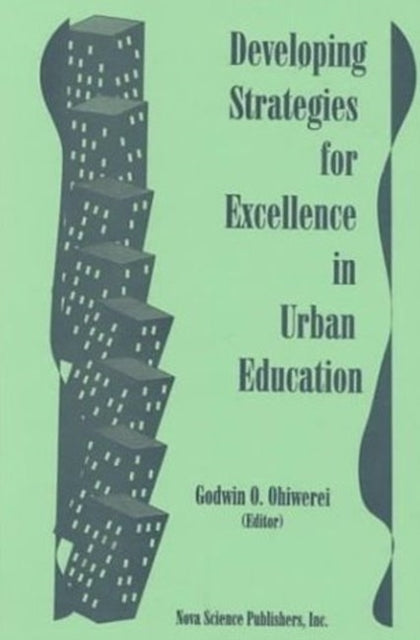 Book cover of: Developing Strategies for Excellence in Urban Education