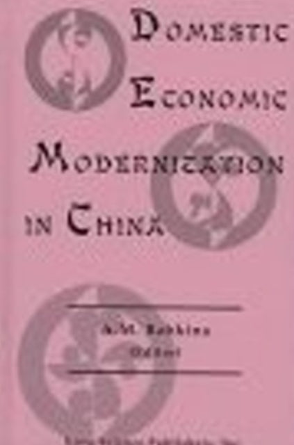 Book cover of: Domestic Eonomic Modernization in China