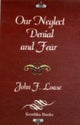 Book cover of: Our Neglect Denial & Fear