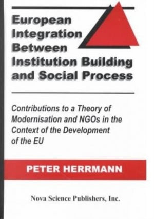 European Integration Between Institution Building & Social Process