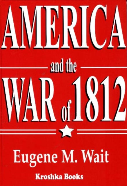 Book cover of: America & the War of 1812