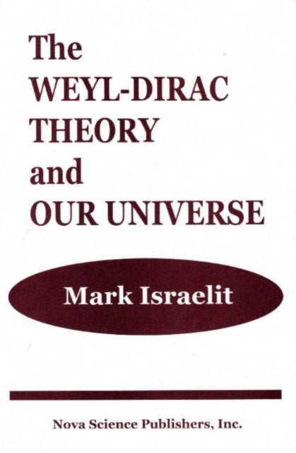Book cover of: Weyl-Dirac Theory & Our Universe