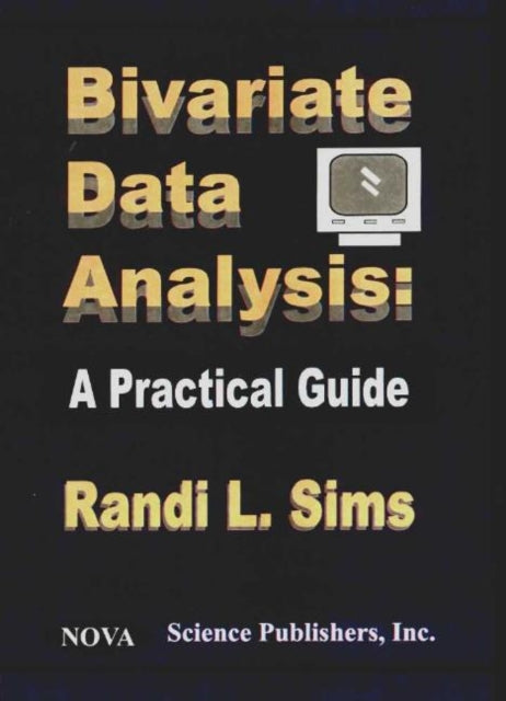 Book cover of: Bivariate Data Analysis. By: Randi L. Sims