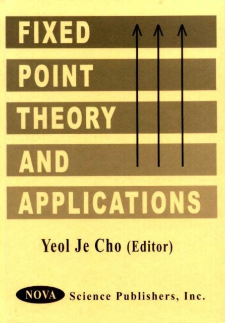 Book cover of: Fixed Point Theory & Applications. By: Yeol Je Cho