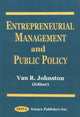 Book cover of: Entrepreneurial Management & Public Policy. By: Edited By Van R. Johnston