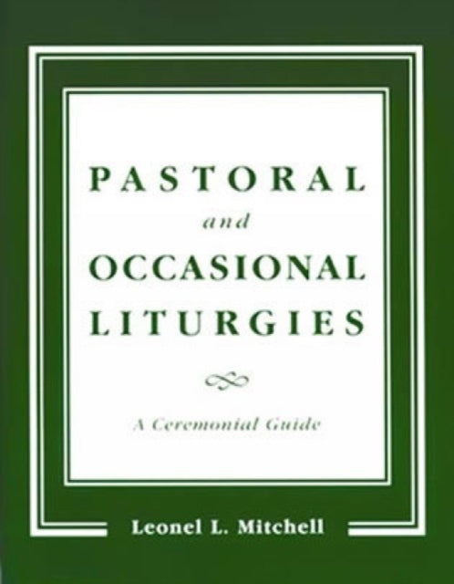 Book cover of: Pastoral and Occasional Liturgies