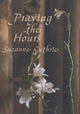 Book cover of: Praying the Hours. By: Suzanne Guthrie