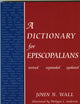 Book cover of: Dictionary for Episcopalians. By: John N. Wall