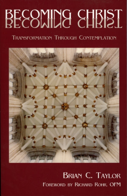 Book cover of: Becoming Christ. By: Brian C. Taylor