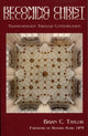 Book cover of: Becoming Christ. By: Brian C. Taylor