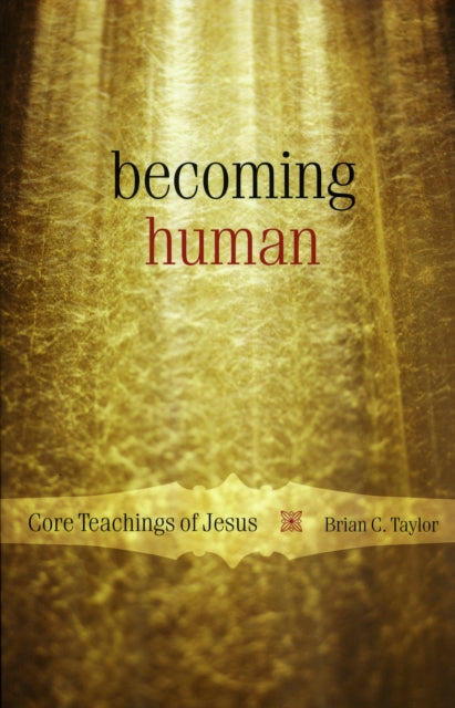 Book cover of: Becoming Human. By: Brian C. Taylor