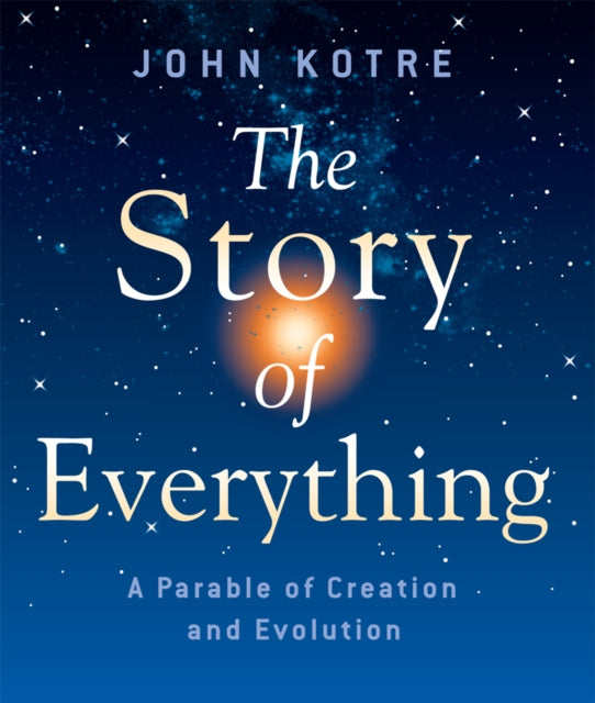 Book cover of: Story of Everything. By: John Kotre, John N. Kotre