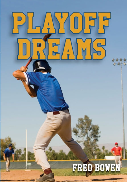 Book cover of: Playoff Dreams. By: Fred Bowen