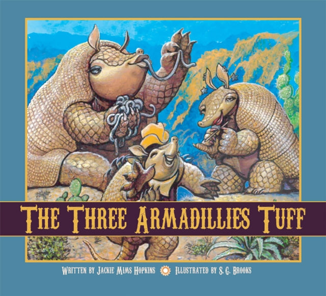 Book cover of: Three Armadillies Tuff, the. By: Jackie Hopkins