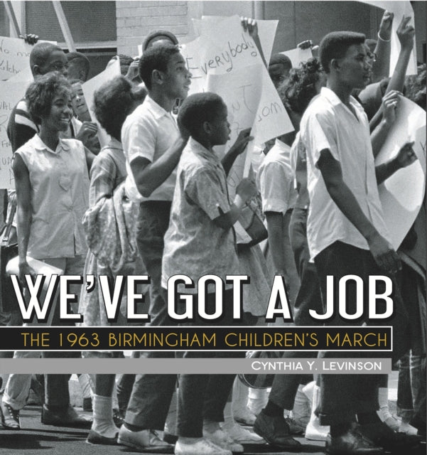 Book cover of: We've Got a Job. By: Cynthia Levinson