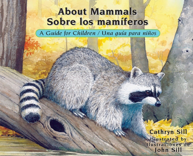Book cover of: About Mammals/ Sobre Los Mamiferos. By: Cathryn P. Sill