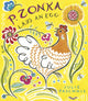 Book cover of: P. Zonka Lays an Egg. By: Julie Paschkis