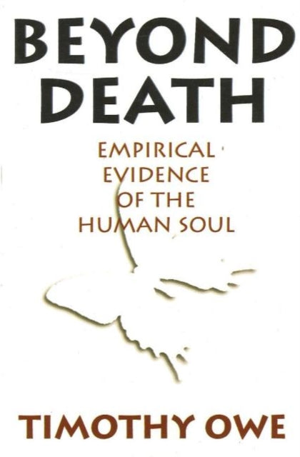 Book cover of: Beyond Death. By: Timothy Owe
