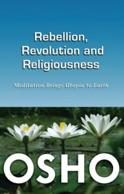 Book cover of: Rebellion, Revolution & Religiousness. By: Oif