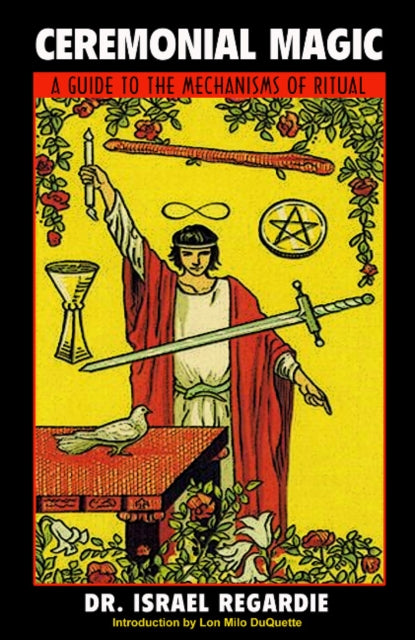 Book cover of: Ceremonial Magic A Guide To The Mechanisms Of Ritual. By: Israel Regardie