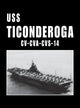 Book cover of: USS Ticonderoga - CV CVA CVS 14. By: Turner Publishing Company