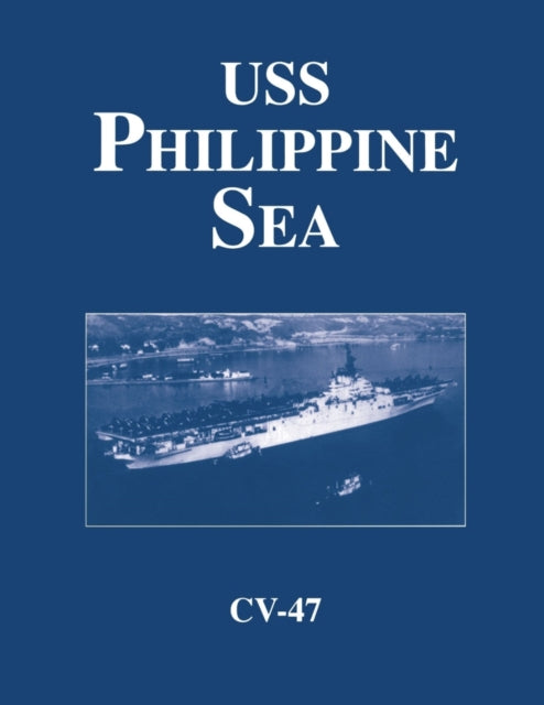 Book cover of: USS Philippine Sea - CV 47. By: Turner Publishing Company