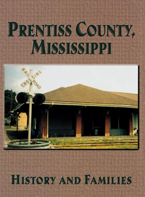 Book cover of: Prentiss County, Mississippi. By: Turner Publishing Company