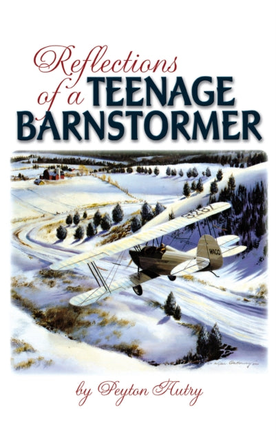 Book cover of: Reflections of a Teenage Barnstormer. By: Peyton Autry